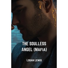 (英文圖書) THE SOULLESS ANGEL (Mafia) 平裝版, Logan Lewis, 英文