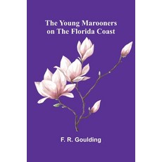 (英文圖書)The Young Marooners on the Florida Coast 平裝版, Alpha Edition, 英文