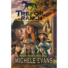 (英文圖書) Trefoil Ranch: Where Hearts Ride Wild! 平裝版, Silver Screen Publishers, 英文