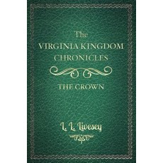 (英文圖書)The Virginia Kingdom Chronicles: Book One: The Crown 平裝版, Createspace Independent Pub..., 英文