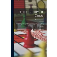 (英文圖書) The History of Chess: From the Time of the Early Invention of the Game in India Till the Peri... 精裝版, Legare Street Press, 英文