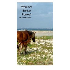 (英文圖書)What Are Banker Ponies?: The Horses of Shackleford Banks 平裝版, Blurb, 英文