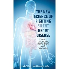 The New Science of Fighting Silent Heart Disease: Causes Diagnoses Prevention and Treatments 精裝版, Rowman & Littlefield Publishers, 英文