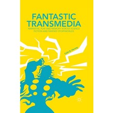 (英文圖書)Fantastic Transmedia: Narrative Play and Memory Across Science Fiction and Fant... 平裝版, Palgrave MacMillan, 英文