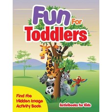(英文圖書)Fun For Toddlers -- Find the Hidden Image Activity Book 平裝版, Activibooks for Kids, 英文