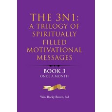 (英文圖書) The 3N1: A Trilogy of Spiritually Filled Motivational Messages: Book 3 Once A Month 精裝版, Xlibris Us, 英文