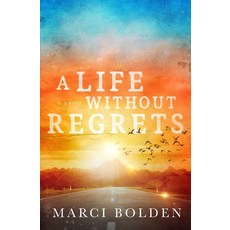 A Life Without Regrets 平裝版, Pink Sand Press, 英文