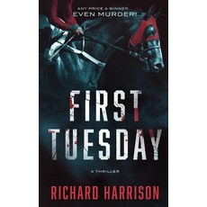 First Tuesday: Any price a winner...even murder! 平裝版, Richard Harrison, 英文