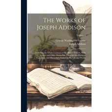 (英文圖書) The Works of Joseph Addison: Including the Whole Contents of Bp. Hurd's Edition With Letters... 精裝版, Legare Street Press, 英文