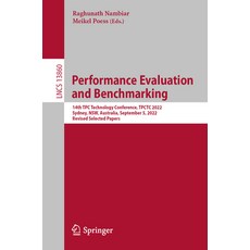(英文圖書) Performance Evaluation and Benchmarking: 14th Tpc Technology Conference Tpctc 2022 Sydney ... 平裝版, Springer, 英文