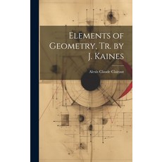 (英文圖書) Elements of Geometry Tr. by J. Kaines 精裝版, Legare Street Press, 英文
