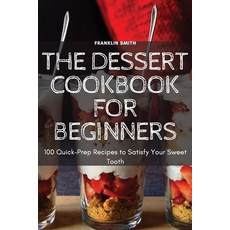(英文圖書) The Dessert Cookbook for Beginners 平裝版, Franklin Smith, 英文