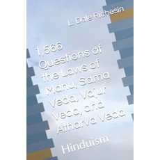 1 566 Questions of the Laws of Manu Sama Veda Vajur Veda and Atharva Veda: Hinduism 平裝版, Createspace Independent Publishing Platform, 英文