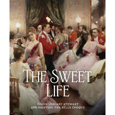 (英文圖書) The Sweet Life: Julius LeBlanc Stewart and Painting the Belle Epoque 精裝版, Giles, 英文