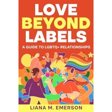 (英文圖書) Love Beyond Labels: A Guide to LGBTQ+ Relationships 平裝版, Ebookit.com, 英文