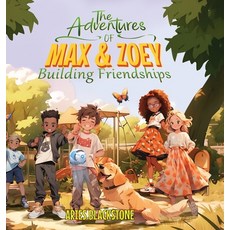 (英文圖書)The Adventures of Max & Zoey: Building Friendships 精裝版, Publishing.Creative.Creations, 英文