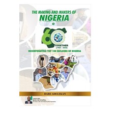 (英文圖書) The Making and Makers of Nigeria at 60: Incorporating Top 100 Builders of Nigeria 平裝版, Independently Published, 英文