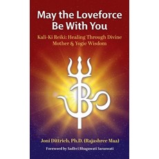 (英文圖書) May the Loveforce Be With You: Kali-Ki Reiki: Healing Through Divine Mother & Y... 精裝版, Light on Light Press, 英文