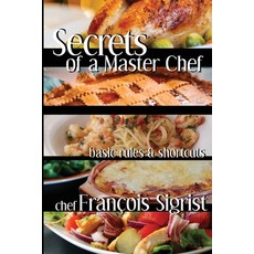 (英文圖書) Secrets of a Master Chef: Basic Rules and Shortcuts 平裝版, Independently Published, 英文