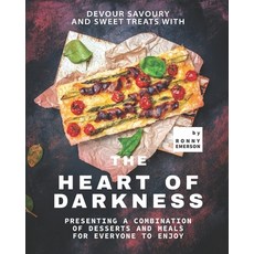 (英文圖書) Devour Savoury and Sweet Treats with The Heart of Darkness: Presenting A Combination of Desse... 平裝版, Independently Published, 英文