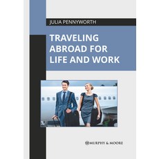 (英文圖書) Traveling Abroad for Life and Work 精裝版, Murphy & Moore Publishing, 英文