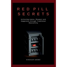 (英文圖書) Red Pill Secrets: Achieving status Respect and Happiness through Traditional Masculinity 平裝版, Independently Published, 英文
