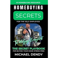 (英文圖書) Homebuying Secrets for the Self-Employed: The Secret Playbook to Help You Buy A... 平裝版, 12 Kids Publishing, 英文