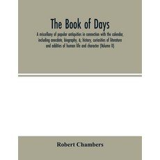 (英文圖書) The book of days a miscellany of popular antiquities in connection with the ca... 平裝版, Alpha Edition, 英文