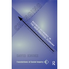 Changing Organizations: Business Networks in the New Political Economy 精裝版, Routledge, 英文