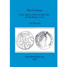 (英文圖書) The Coritani: Some Aspects of the Iron Age Tribe and the Roman Civitas 平裝版, British Archaeological Repo..., 英文