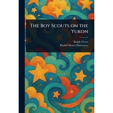 (英文圖書)The Boy Scouts on the Yukon 平裝版, Anson Street Press, 英文
