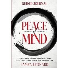 Guided Journal: PEACE OF MIND - Leave Your Troubles Behind and Find That Inner Peace for a Happy Life 平裝版, Readers First Publishing Ltd, 英文