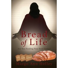 (英文圖書) Bread of Life: Are You Feeding Your Soul Today? 平裝版, Xulon Press, 英文