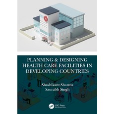 (英文圖書) Planning & Designing Health Care Facilities in Developing Countries 平裝版, CRC Press, 英文