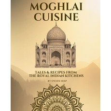 (英文圖書) Mughlai Cuisine: Tales & Recipes from the Royal Indian Kitchens 平裝版, Independently Published, 英文