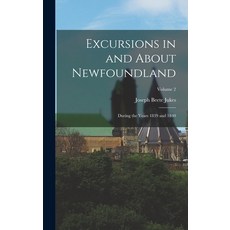 (英文圖書) Excursions in and About Newfoundland: During the Years 1839 and 1840; Volume 2 精裝版, Legare Street Press, 英文