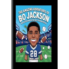 (英文圖書)The Amazing Adventures of Bo Jackson: How One Kid Conquered Two Sports and Made... 平裝版, Independently Published, 英文