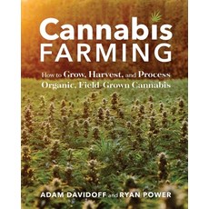 (英文圖書) Cannabis Farming: How to Grow Harvest and Process Organic Field-Grown Cannabis 平裝版, Storey Publishing, 英文