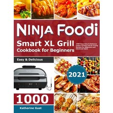 Ninja Foodi Smart XL Grill Cookbook for Beginners 2021: 1000-Days Easy & Delicious Indoor Grilling a... 精裝版, Esteban McCarter, 英文