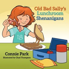 (英文圖書)Old Bad Sally and the Lunchroom Shenanigans 平裝版, Proving Press, 英文