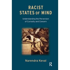(英文圖書) Racist States of Mind: Understanding the Perversion of Curiosity and Concern 精裝版, Routledge, 英文