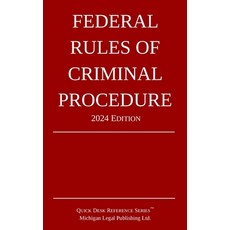 (英文圖書) Federal Rules of Criminal Procedure; 2024 Edition 平裝版, Michigan Legal Publishing Ltd., 英文