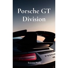(英文圖書) Porsche GT Division: The Legacy of Speed and Precision 精裝版, Independently Published, 英文