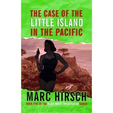 (英文圖書) The Case of the Little Island in the Pacific: Alice White Investigator Book 5 平裝版, Independently Published, 英文