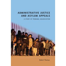 Administrative Justice and Asylum Appeals 平裝版, Bloomsbury Publishing PLC, 英文