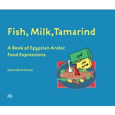 (英文圖書) Fish Milk Tamarind: A Book of Egyptian Arabic Food Expressions 精裝版, American University in Cair..., 英文