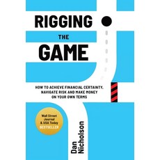 (英文圖書) Rigging the Game: How to Achieve Financial Certainty Navigate Risk and Make Money on Your Ow... 精裝版, Legacy Launch Pad Publishing, 英文