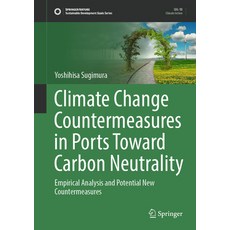 (英文圖書) Climate Change Countermeasures in Ports Toward Carbon Neutrality: Empirical Analysis and Pote... 精裝版, Springer, 英文