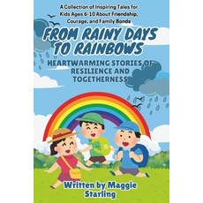 (英文圖書) From Rainy Days to Rainbows: Heartwarming Stories of Resilience and Togethernes... 平裝版, Independently Published, 英文