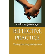 (英文圖書) Reflective Practice: The Key to a Long-Lasting Union 平裝版, Independently Published, 英文